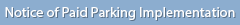 Notice: Parking Will Become Paid